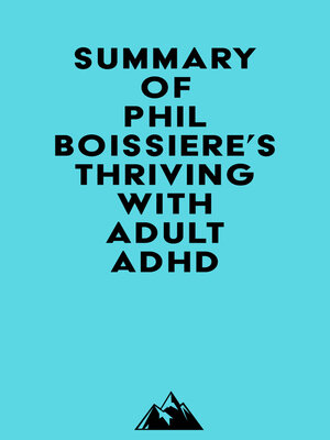 cover image of Summary of Phil Boissiere, MFT's Thriving with Adult ADHD
